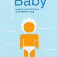 Baby 2.0 – Die ultimative Gebrauchsanweisung!