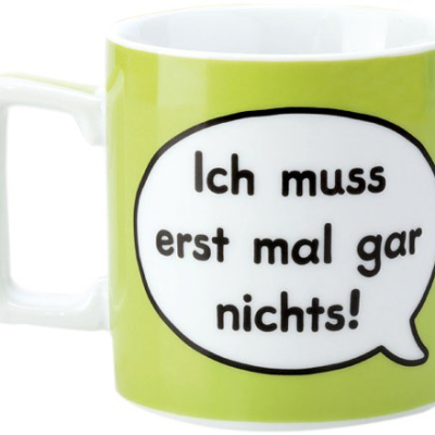 Kaffee? Ja. Müssen? Nö! – Die Anti-Stress-Tasse