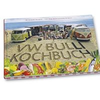 Bulli, Bratpfanne, Bravour! Das Kult-Kochbuch!